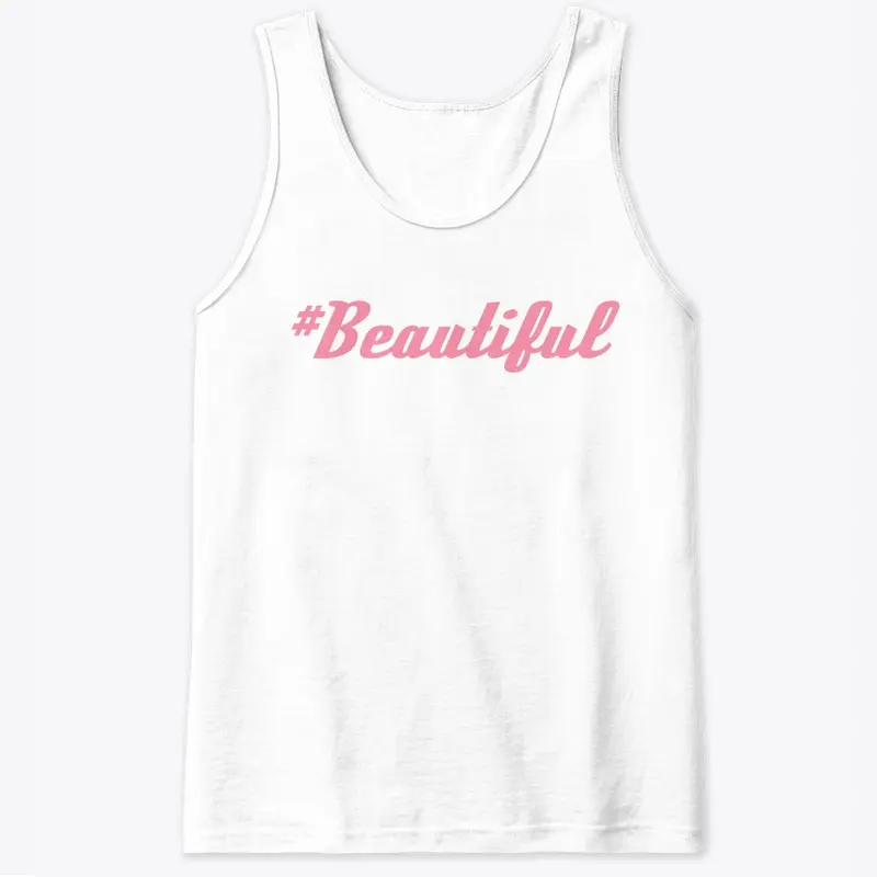 Hashtag Beautiful T-Shirt Out Now!!